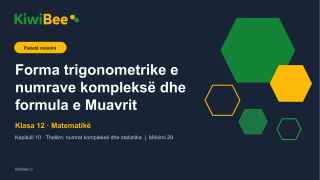Forma trigonometrike e numrave kompleksë dhe formula e Muavrit