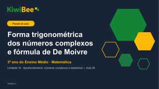 Forma trigonométrica dos números complexos e fórmula de De Moivre