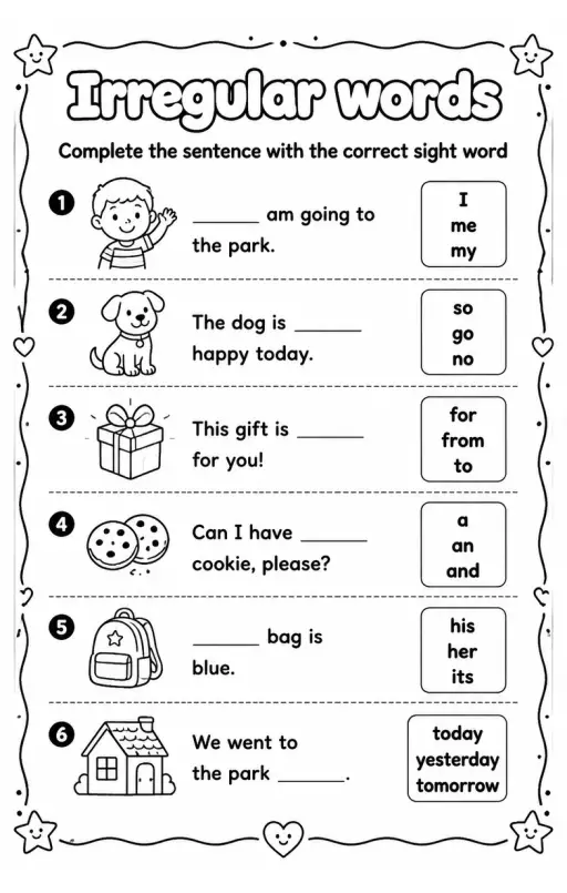 Complete the sentence with the correct sight word