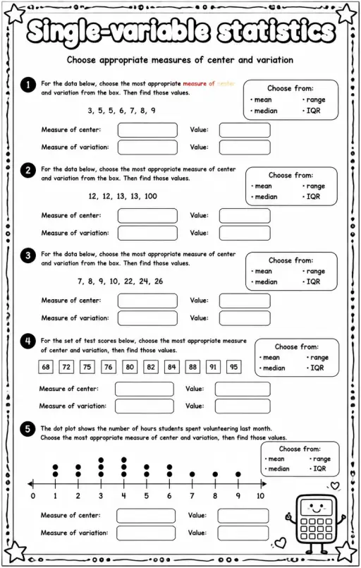 Choose appropriate measures of center and variation