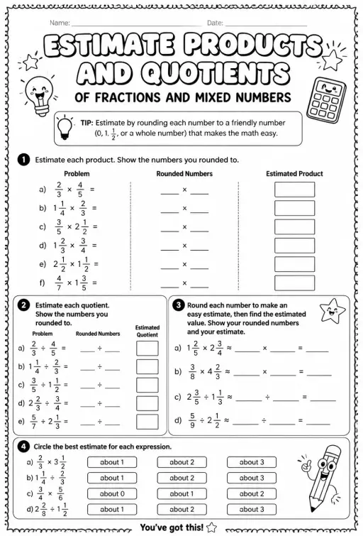 Estimate products and quotients of fractions and mixed numbers