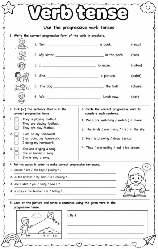 Use the progressive verb tenses