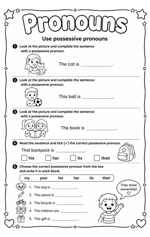 Use possessive pronouns