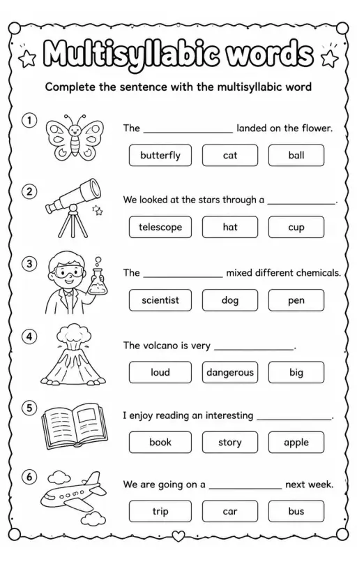 Complete the sentence with the multisyllabic word