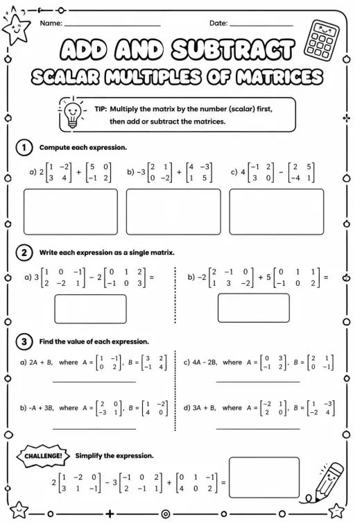 Add and subtract scalar multiples of matrices