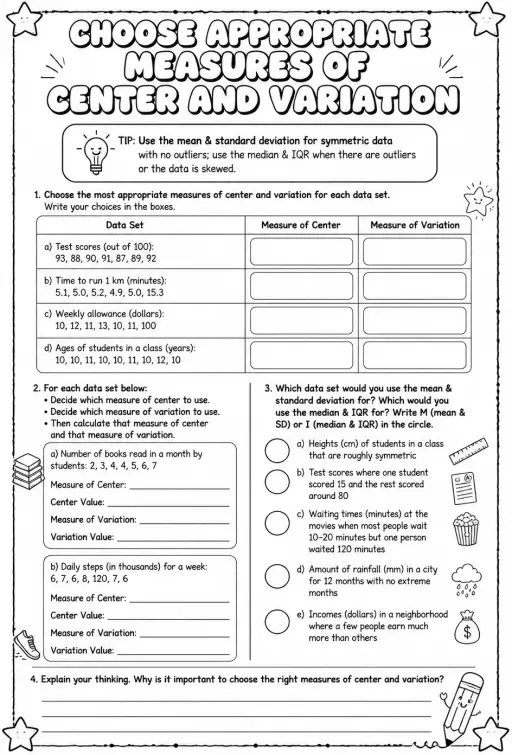 Choose appropriate measures of center and variation