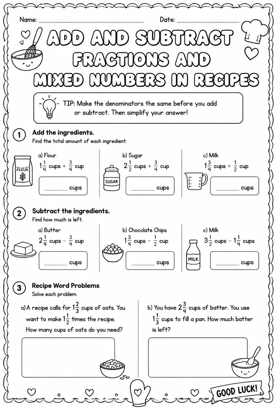 Add and subtract fractions and mixed numbers in recipes
