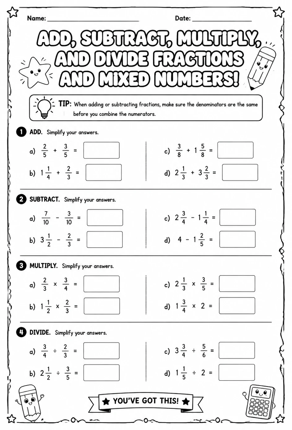 Add, subtract, multiply, and divide fractions and mixed numbers