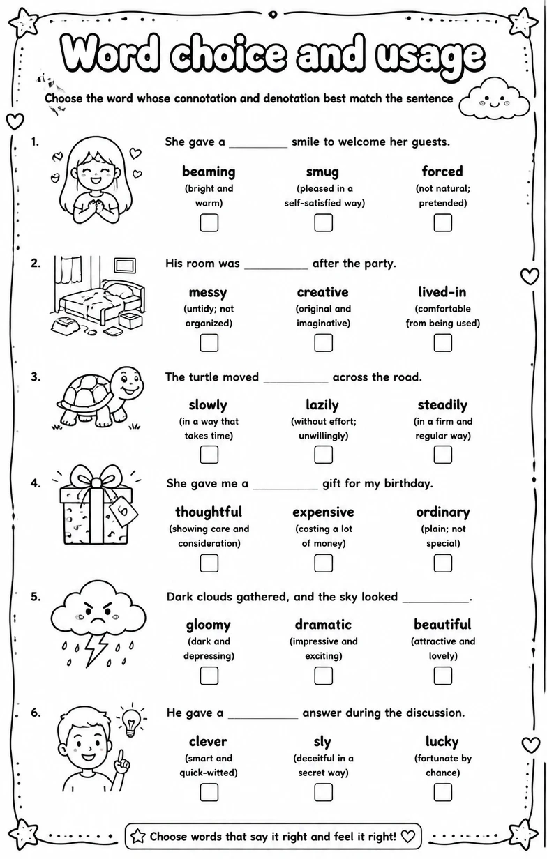 Choose the word whose connotation and denotation best match the sentence