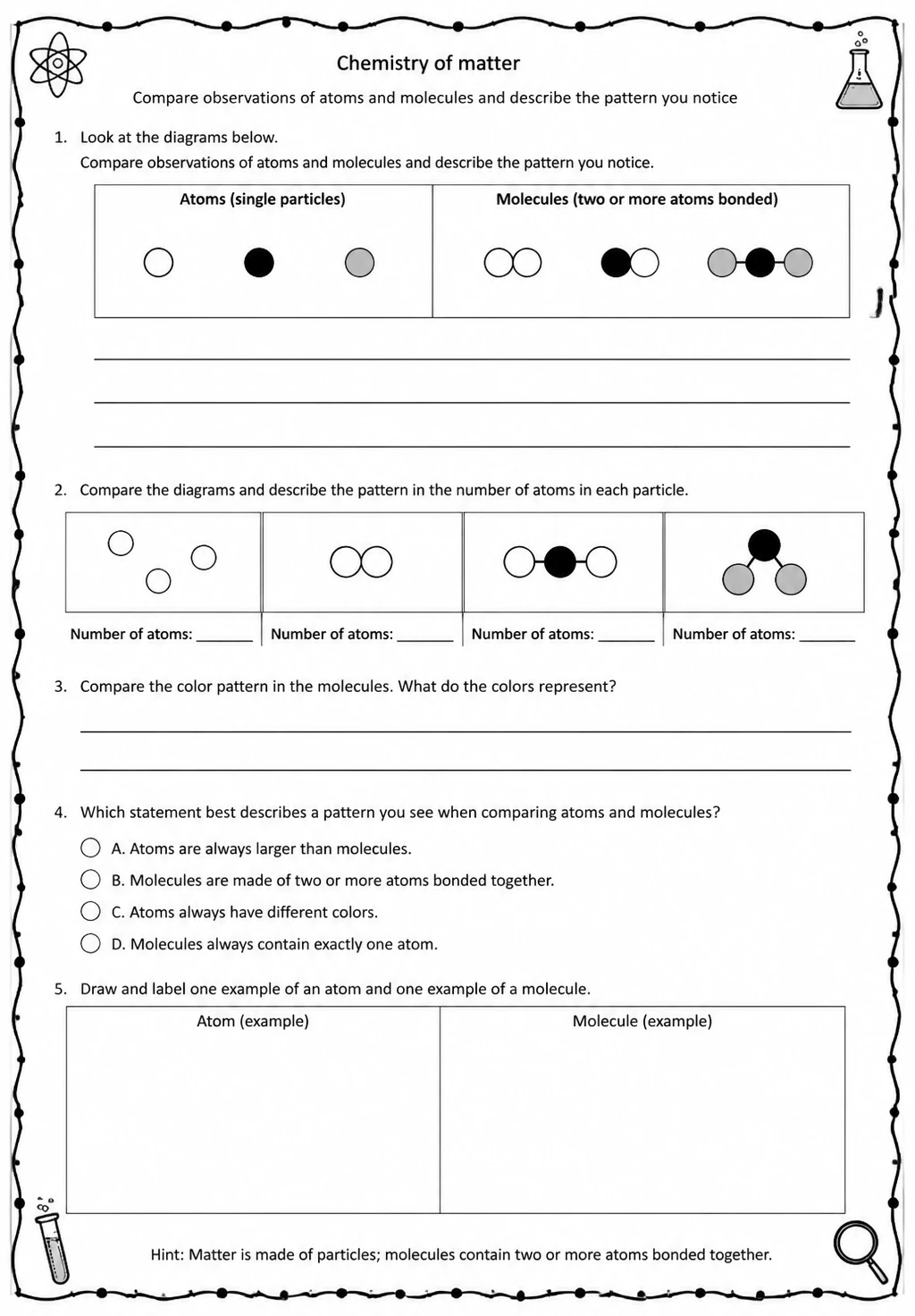 Compare observations of atoms and molecules and describe the pattern you notice