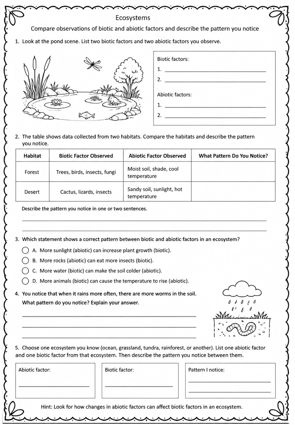 Compare observations of biotic and abiotic factors and describe the pattern you notice