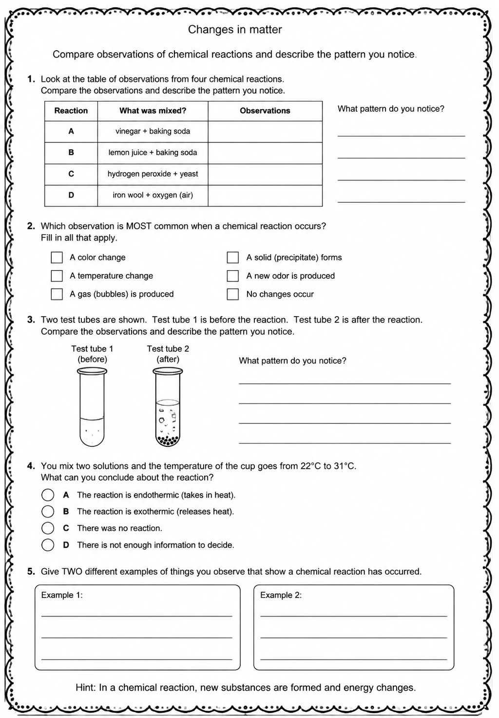Compare observations of chemical reactions and describe the pattern you notice