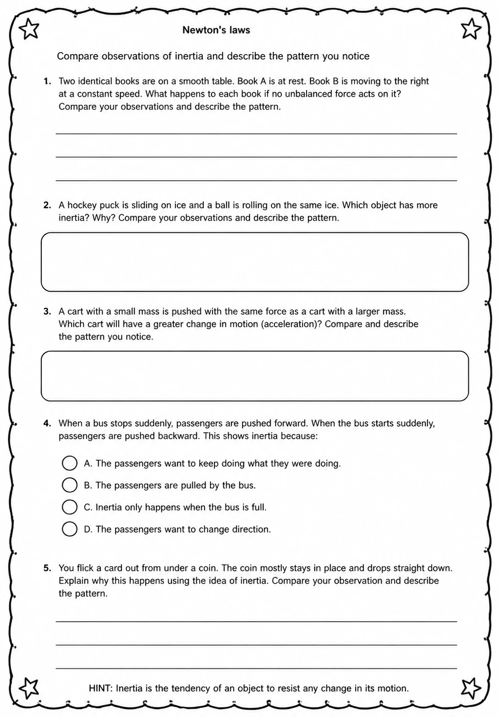Compare observations of inertia and describe the pattern you notice