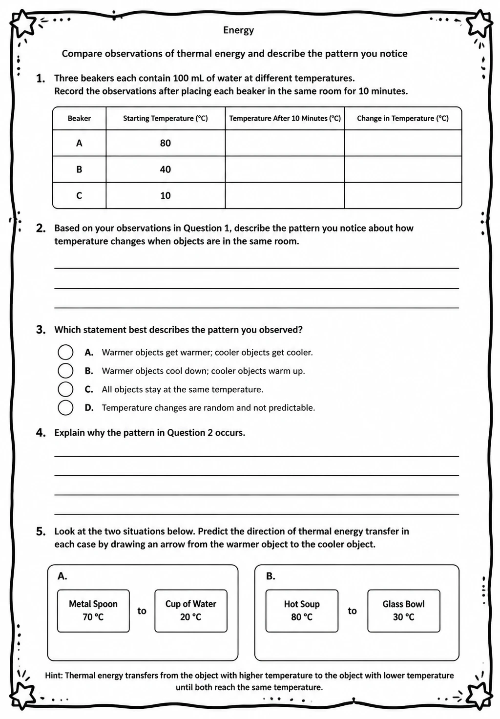 Compare observations of thermal energy and describe the pattern you notice