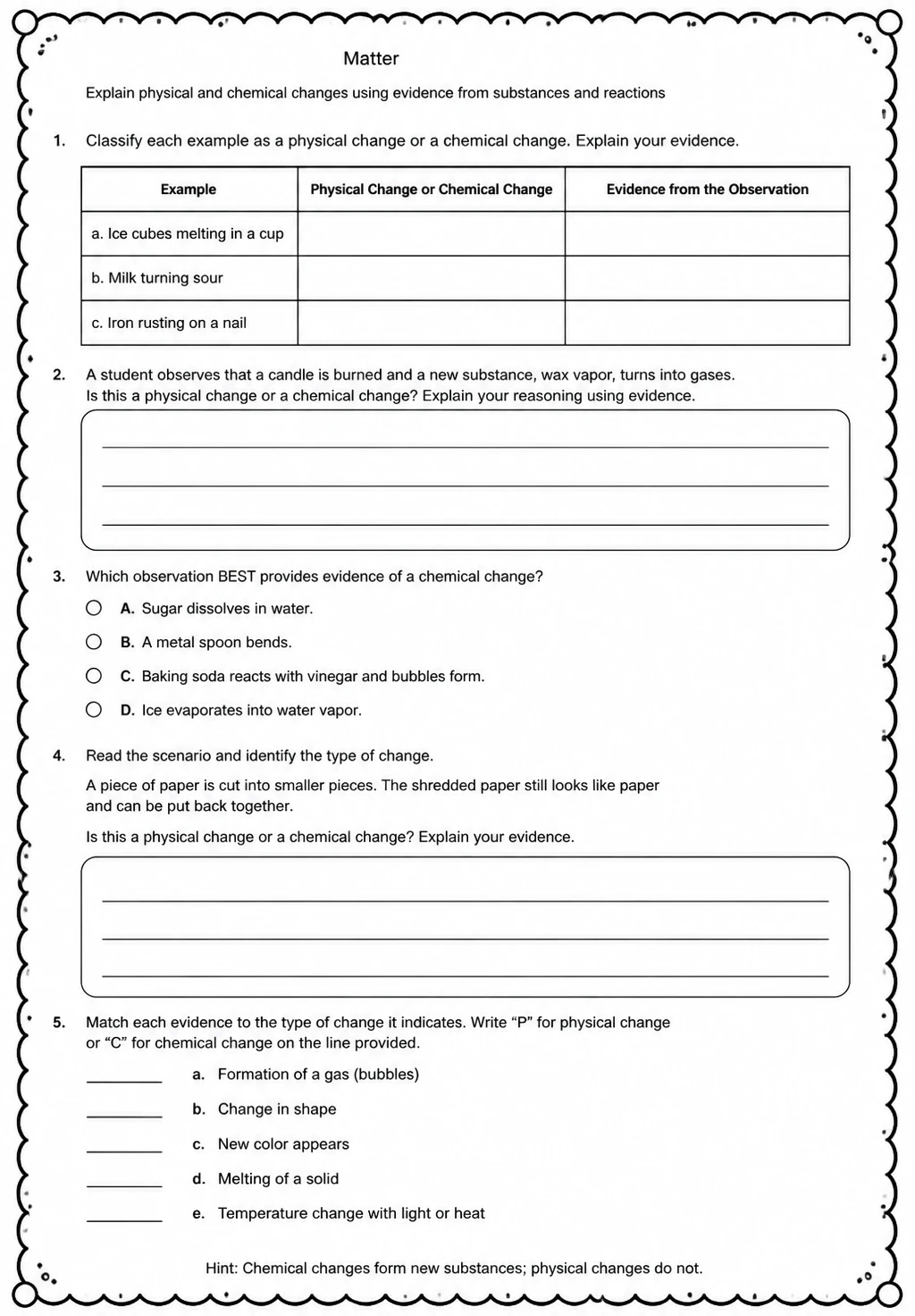 Explain physical and chemical changes using evidence from substances and reactions