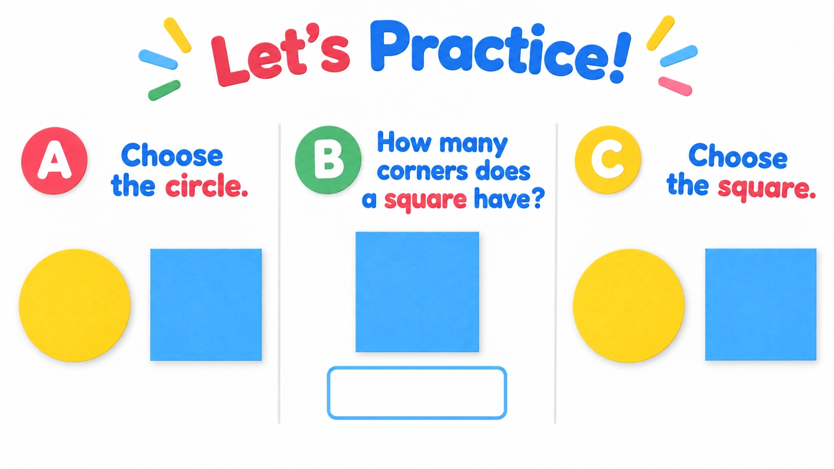 Three independent tasks: choose the circle, give the square corner count and choose the square; answers hidden