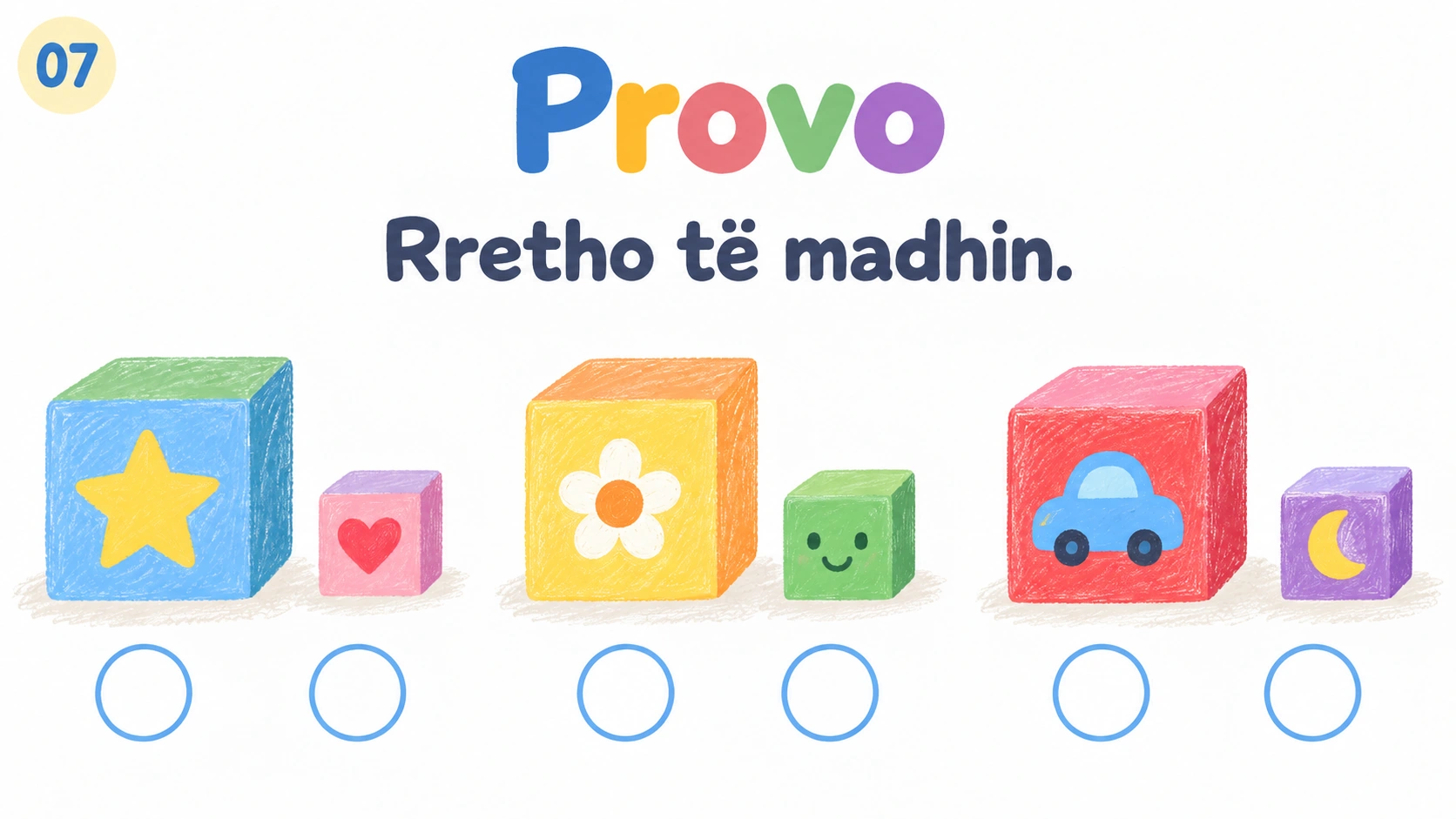 Tri çifte blloqesh për të rrethuar objektin e madh, pa përgjigje të shënuara.