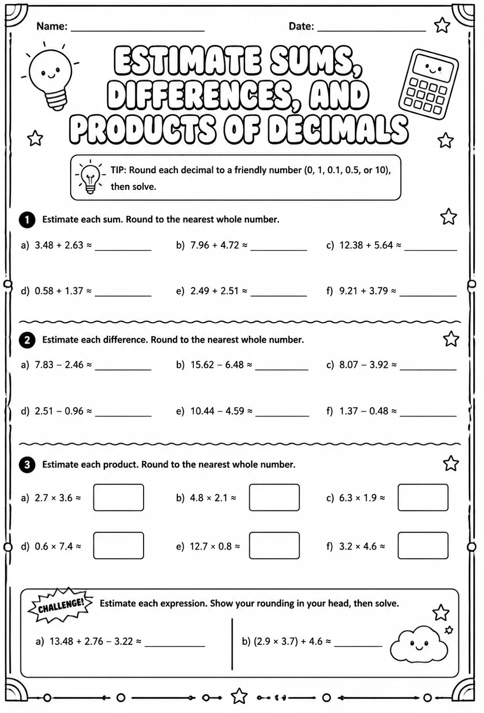 Estimate sums, differences, and products of decimals