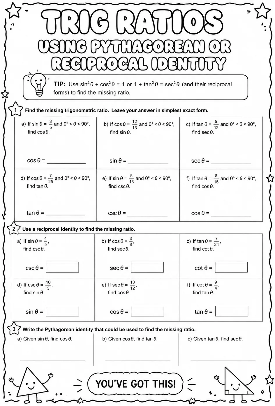 Find trigonometric ratios using a Pythagorean or reciprocal identity