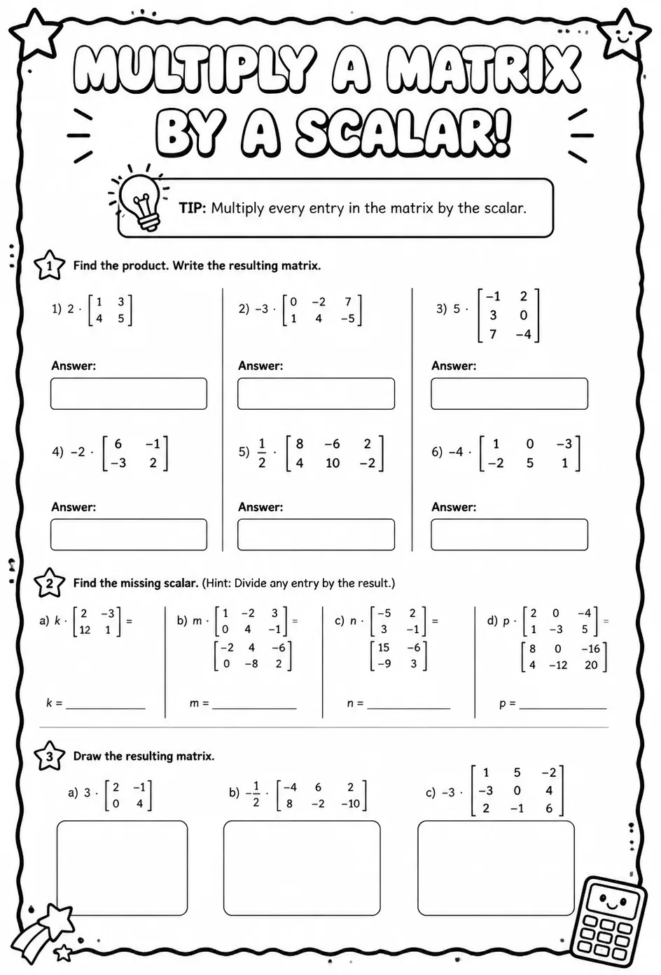 Multiply a matrix by a scalar