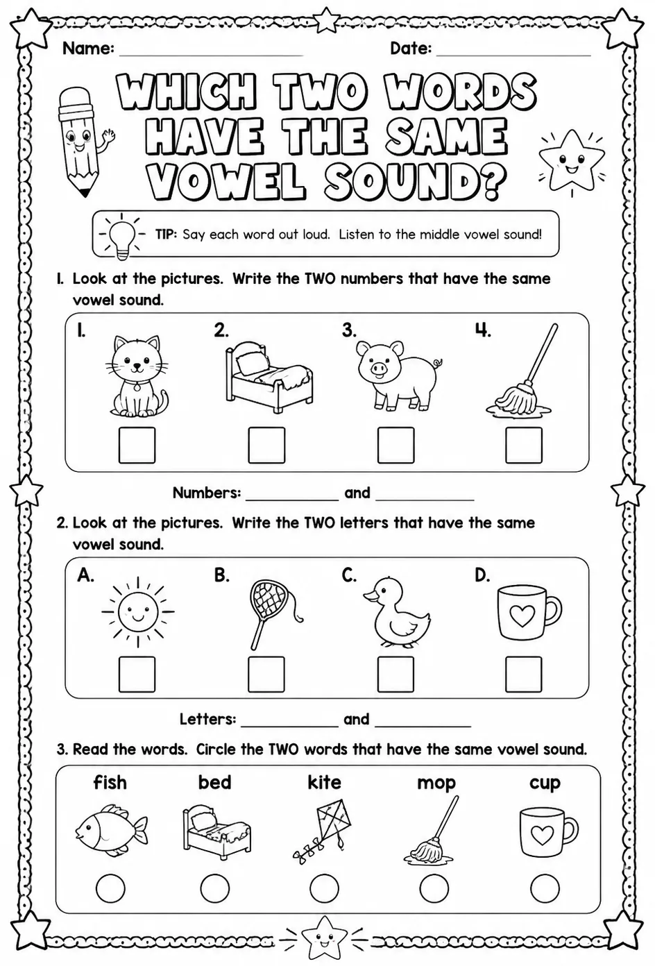 Which two words have the same vowel sound?