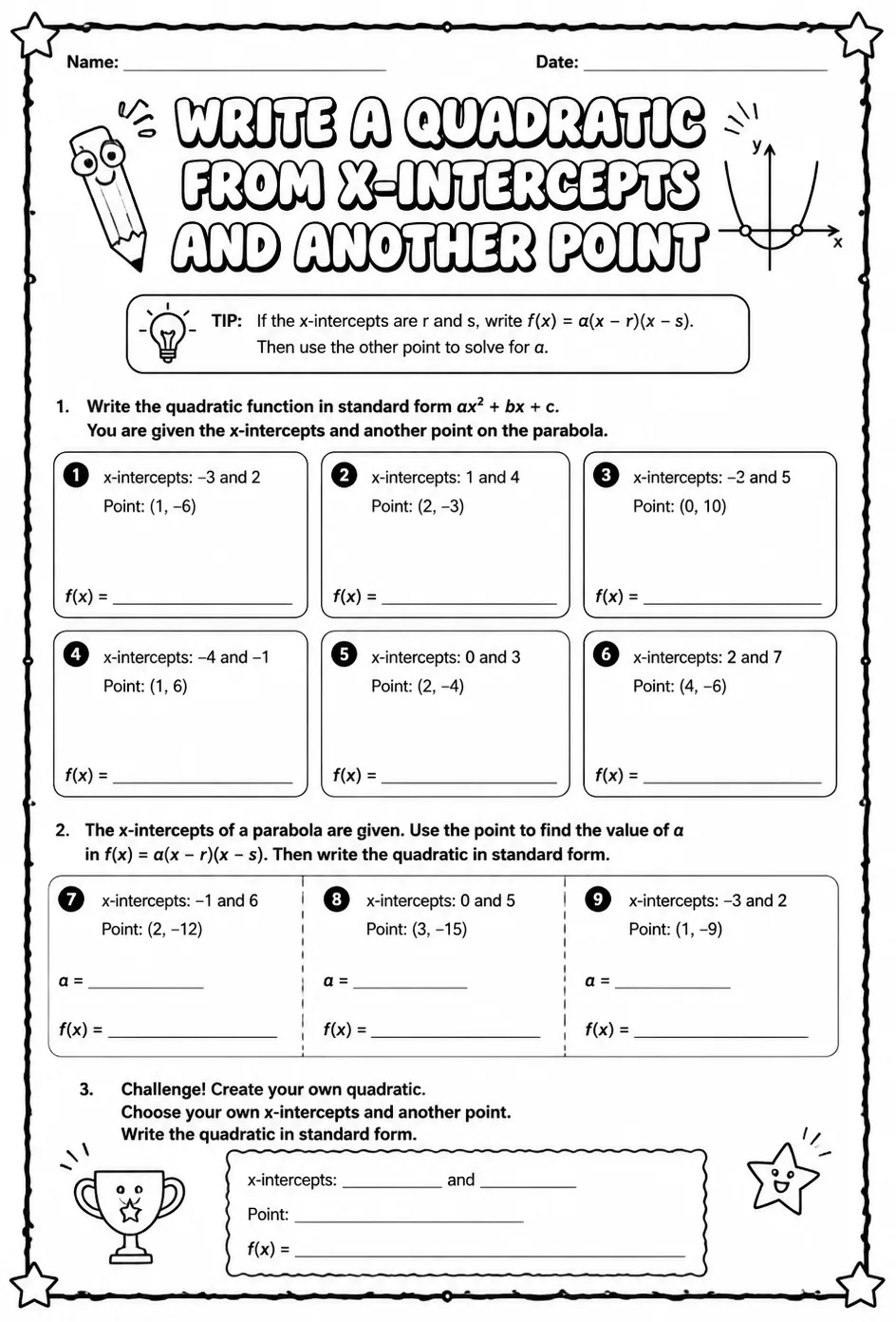 Write a quadratic function in standard form from its x-intercepts and another point
